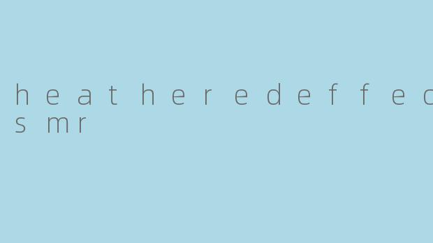 heatheredeffect asmr